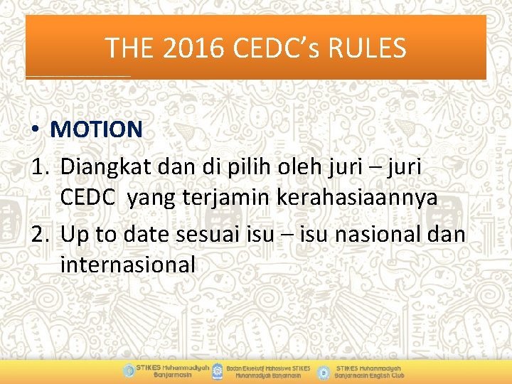 THE 2016 CEDC’s RULES • MOTION 1. Diangkat dan di pilih oleh juri –