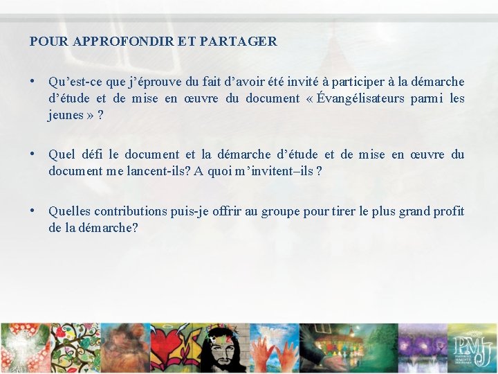 POUR APPROFONDIR ET PARTAGER • Qu’est-ce que j’éprouve du fait d’avoir été invité à