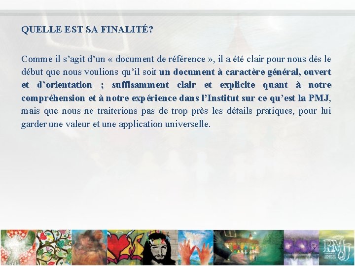 QUELLE EST SA FINALITÉ? Comme il s’agit d’un « document de référence » ,