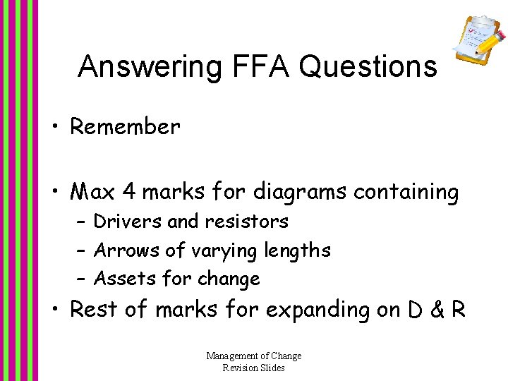 Answering FFA Questions • Remember • Max 4 marks for diagrams containing – Drivers Answering FFA Questions • Remember • Max 4 marks for diagrams containing – Drivers