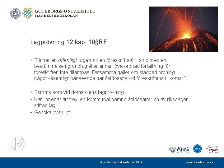 Lagprövning 12 kap. 10§RF • ”Finner ett offentligt organ att en föreskrift står i