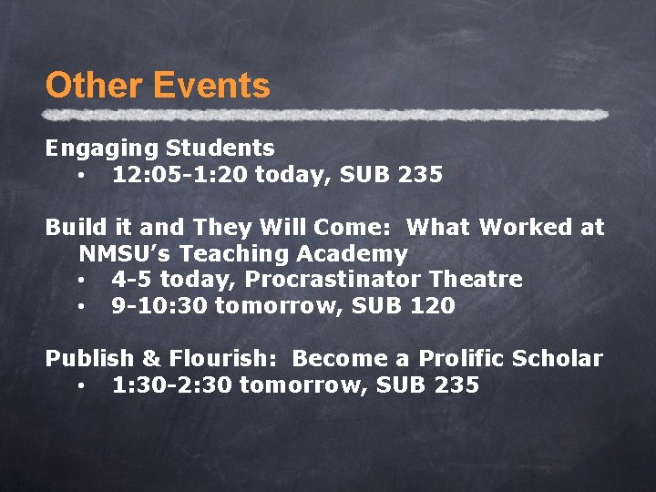 Other Events Engaging Students • 12: 05 -1: 20 today, SUB 235 Build it