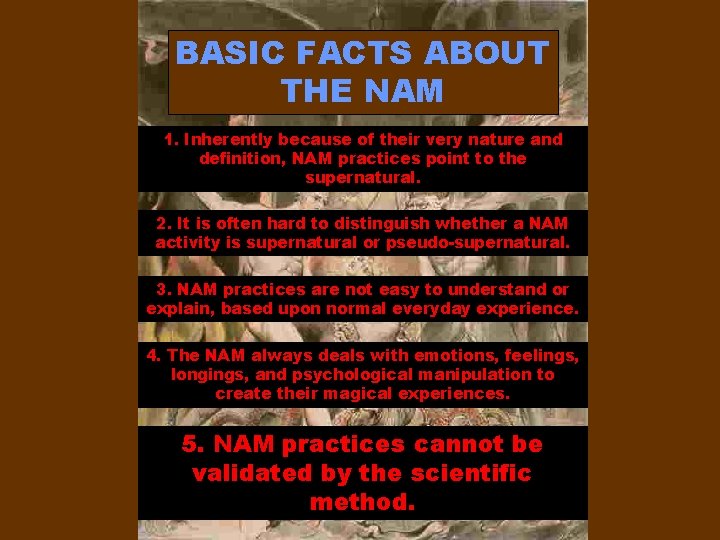 BASIC FACTS ABOUT THE NAM 1. Inherently because of their very nature and definition,