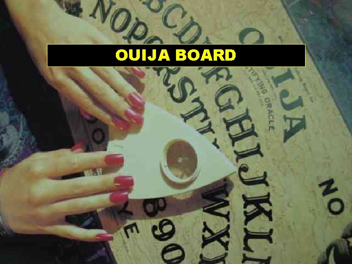 OUIJA BOARD 