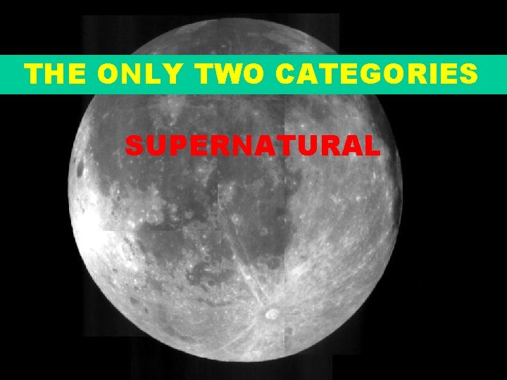 THE ONLY TWO CATEGORIES SUPERNATURAL 