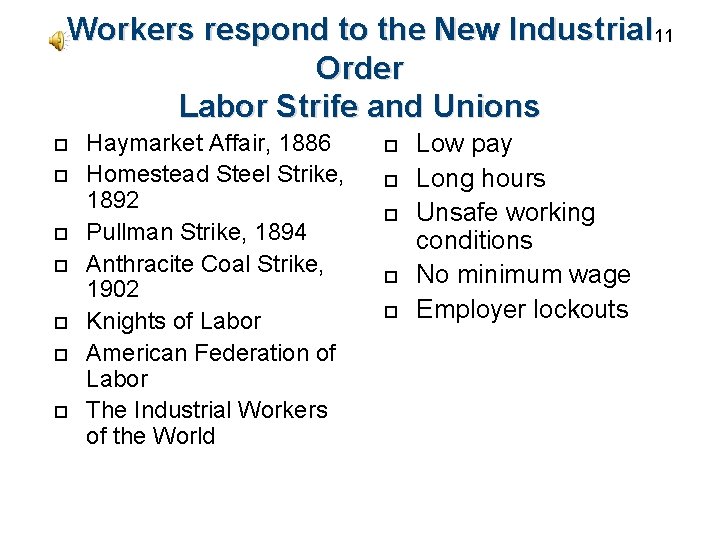 Workers respond to the New Industrial 11 Order Labor Strife and Unions Haymarket Affair,