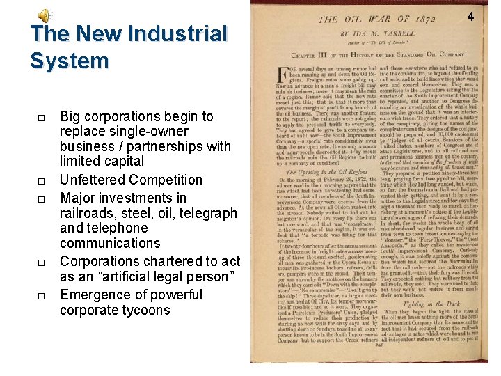 The New Industrial System Big corporations begin to replace single-owner business / partnerships with