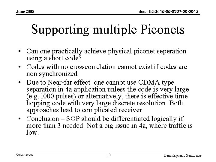 doc. : IEEE 15 -05 -0337 -00 -004 a June 2005 Supporting multiple Piconets