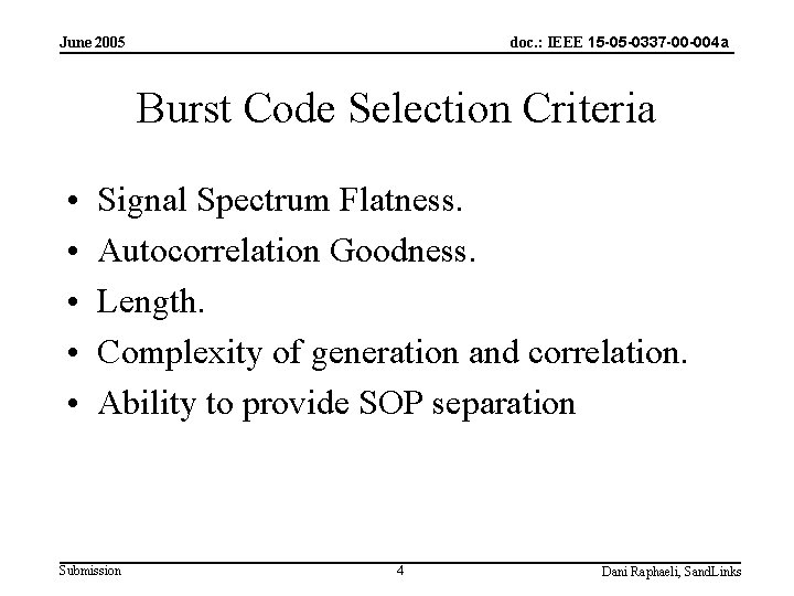 doc. : IEEE 15 -05 -0337 -00 -004 a June 2005 Burst Code Selection