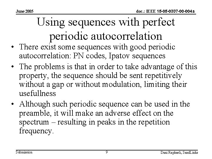 doc. : IEEE 15 -05 -0337 -00 -004 a June 2005 Using sequences with