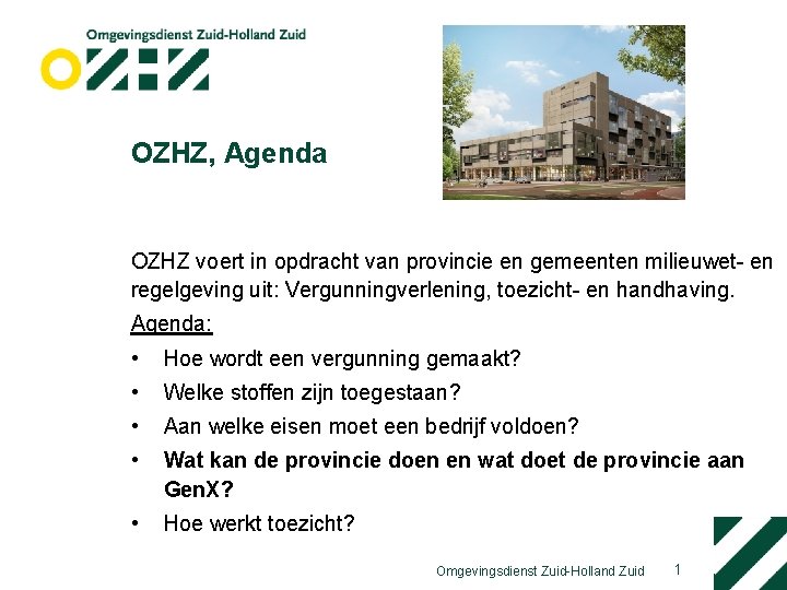 OZHZ, Agenda OZHZ voert in opdracht van provincie en gemeenten milieuwet- en regelgeving uit: