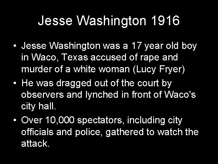 Jesse Washington 1916 • Jesse Washington was a 17 year old boy in Waco,