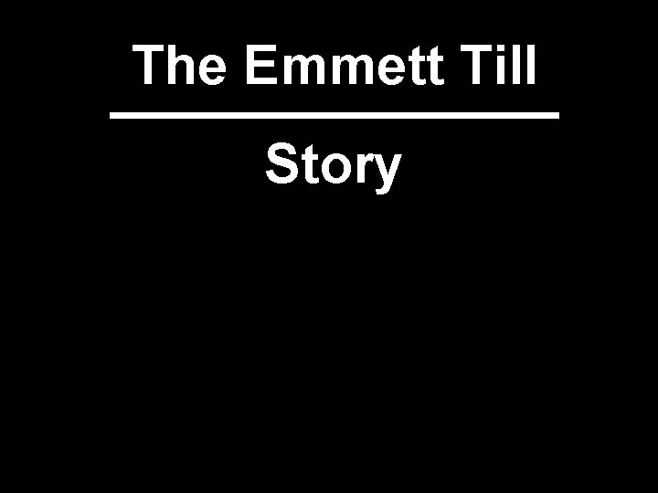 The Emmett Till Story 