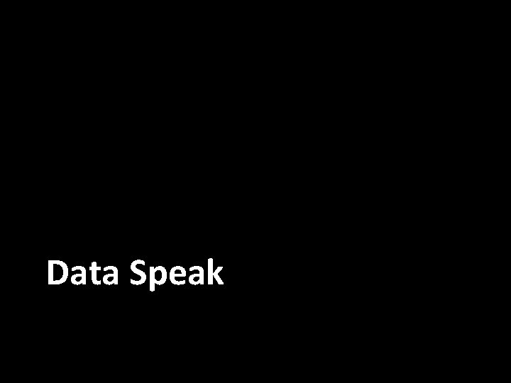 Data Speak 