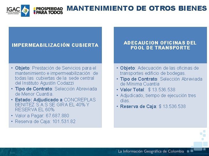 MANTENIMIENTO DE OTROS BIENES IMPERMEABILIZACIÓN CUBIERTA • Objeto: Prestación de Servicios para el mantenimiento