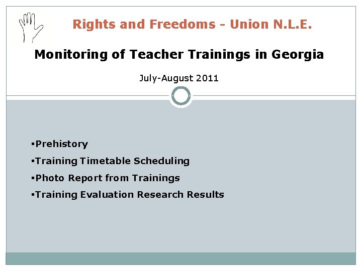 Rights and Freedoms - Union N. L. E. Monitoring of Teacher Trainings in Georgia