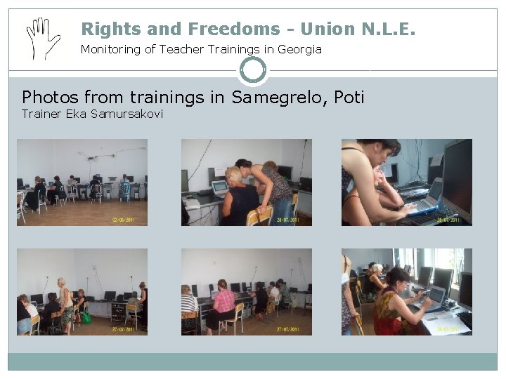 Rights and Freedoms - Union N. L. E. Monitoring of Teacher Trainings in Georgia