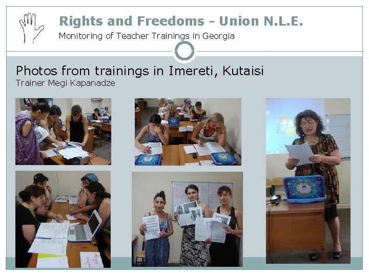 Rights and Freedoms - Union N. L. E. Monitoring of Teacher Trainings in Georgia