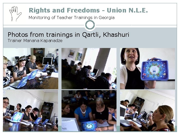 Rights and Freedoms - Union N. L. E. Monitoring of Teacher Trainings in Georgia