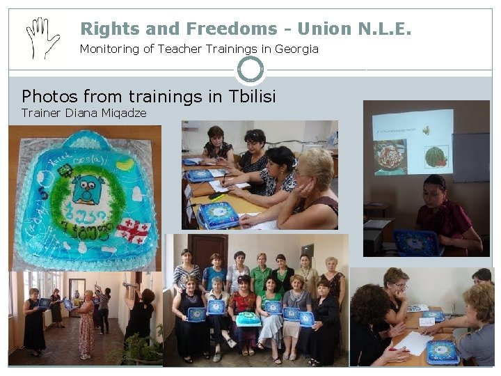 Rights and Freedoms - Union N. L. E. Monitoring of Teacher Trainings in Georgia