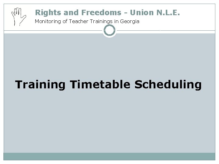 Rights and Freedoms - Union N. L. E. Monitoring of Teacher Trainings in Georgia