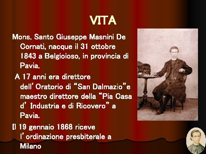 VITA Mons. Santo Giuseppe Masnini De Cornati, nacque il 31 ottobre 1843 a Belgioioso,