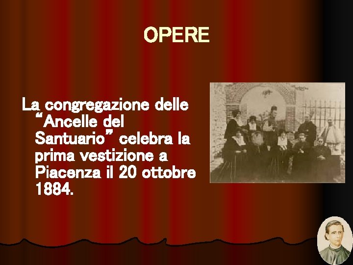 OPERE La congregazione delle “Ancelle del Santuario” celebra la prima vestizione a Piacenza il
