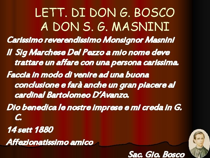 LETT. DI DON G. BOSCO A DON S. G. MASNINI Carissimo reverendissimo Monsignor Masnini