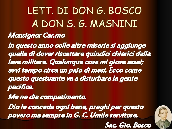 LETT. DI DON G. BOSCO A DON S. G. MASNINI Monsignor Car. mo In