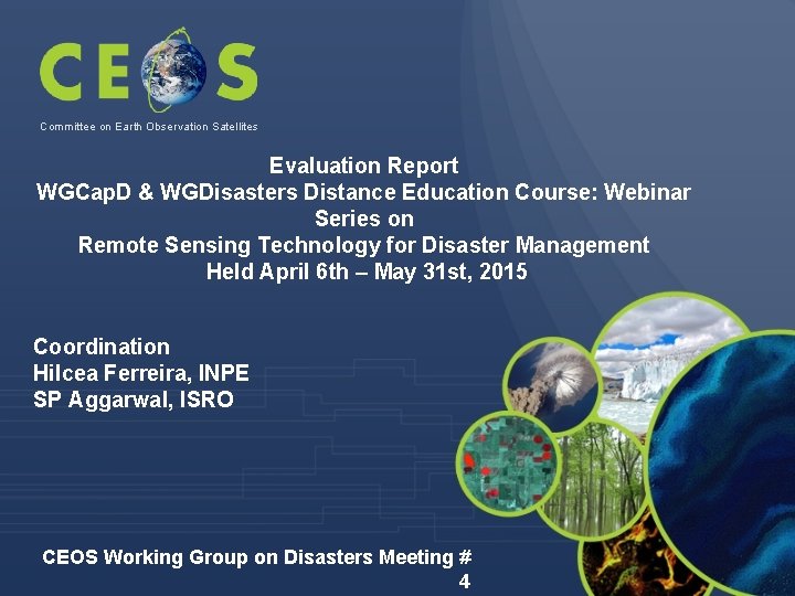 Committee on Earth Observation Satellites Evaluation Report WGCap. D & WGDisasters Distance Education Course: