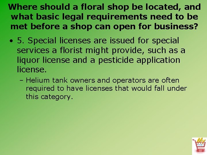 Where should a floral shop be located, and what basic legal requirements need to