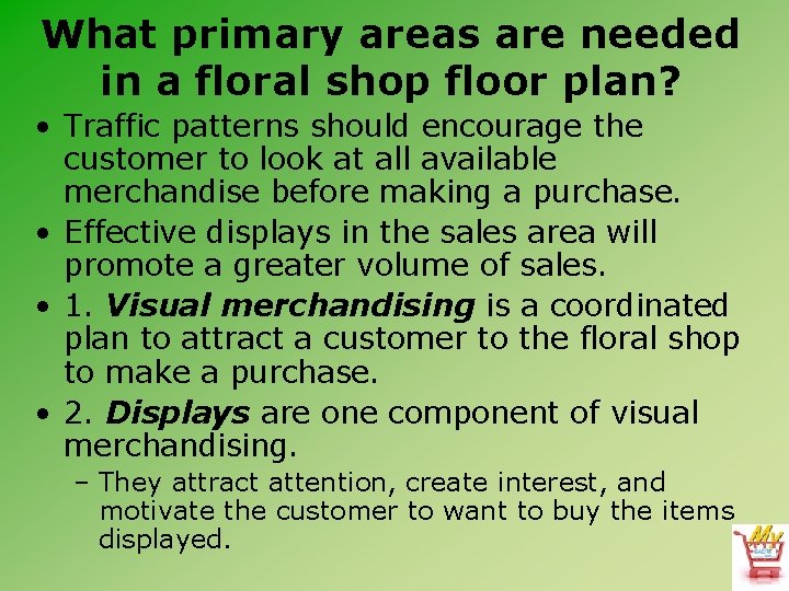 What primary areas are needed in a floral shop floor plan? • Traffic patterns