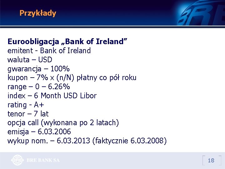 Przykłady Euroobligacja „Bank of Ireland” emitent - Bank of Ireland waluta – USD gwarancja