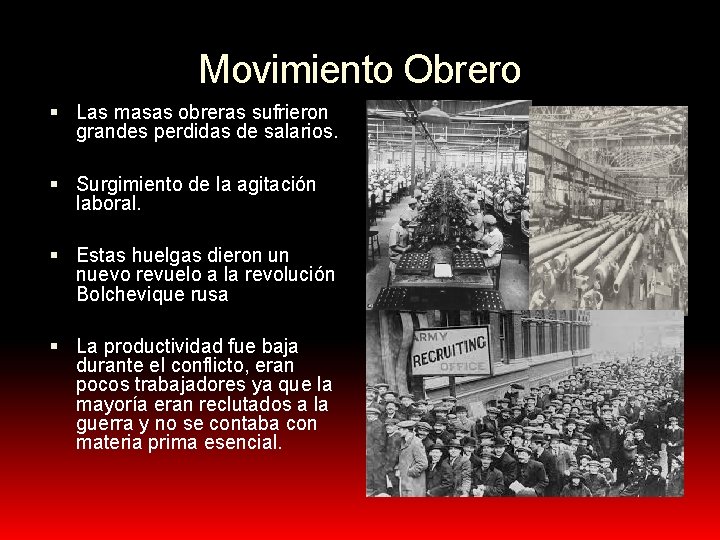 Movimiento Obrero Las masas obreras sufrieron grandes perdidas de salarios. Surgimiento de la agitación