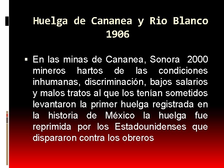 Huelga de Cananea y Rio Blanco 1906 En las minas de Cananea, Sonora 2000