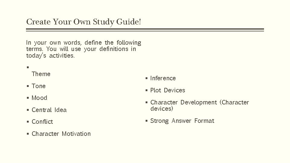 Create Your Own Study Guide! In your own words, define the following terms. You Create Your Own Study Guide! In your own words, define the following terms. You