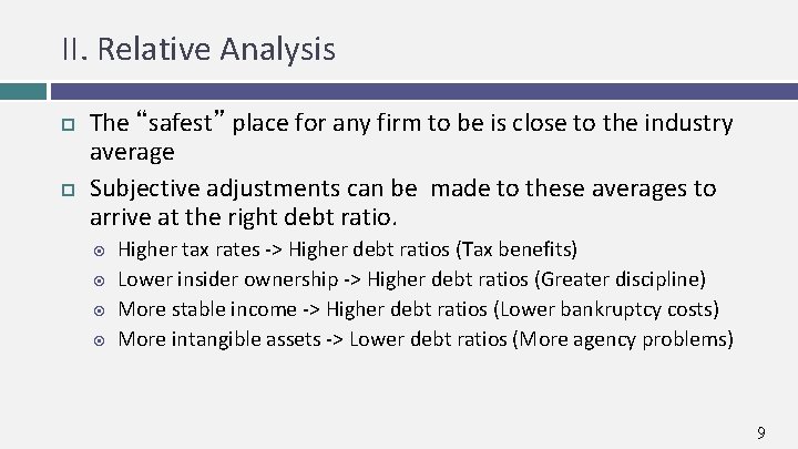 II. Relative Analysis The “safest” place for any firm to be is close to