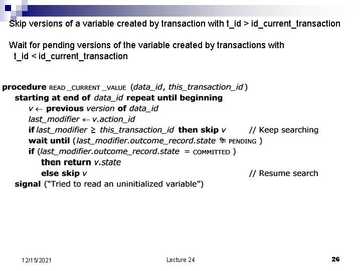 Skip versions of a variable created by transaction with t_id > id_current_transaction Wait for