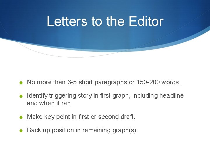 Letters to the Editor S No more than 3 -5 short paragraphs or 150