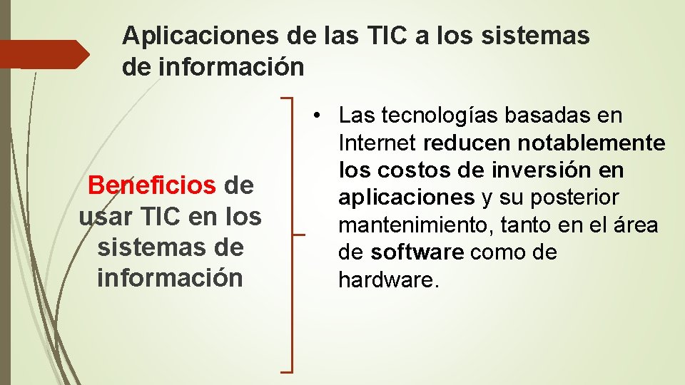 Aplicaciones de las TIC a los sistemas de información Beneficios de usar TIC en