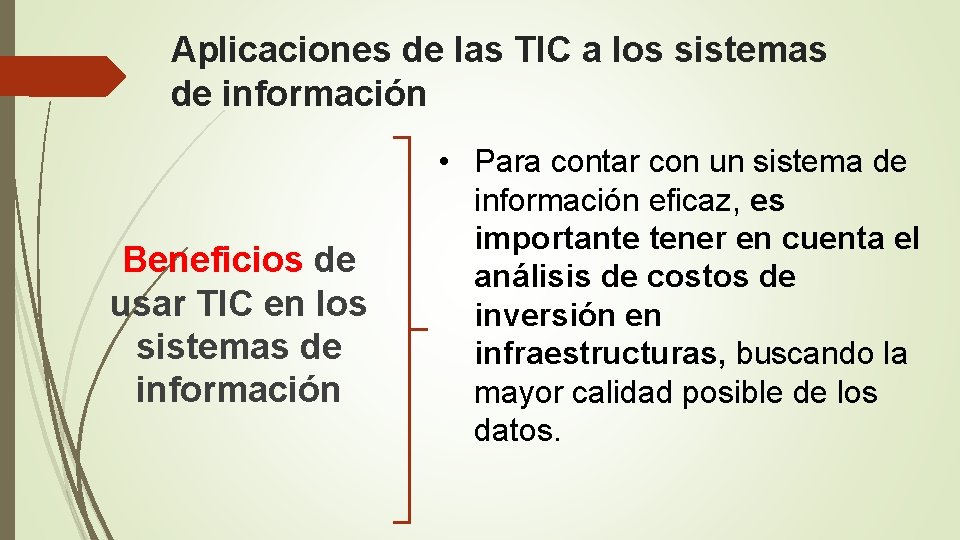 Aplicaciones de las TIC a los sistemas de información Beneficios de usar TIC en