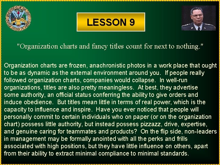 LESSON 9 "Organization charts and fancy titles count for next to nothing. " Organization