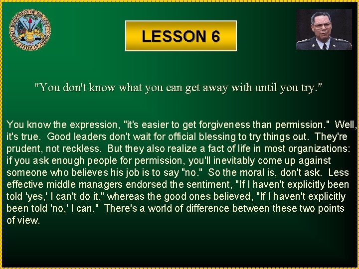 LESSON 6 "You don't know what you can get away with until you try.