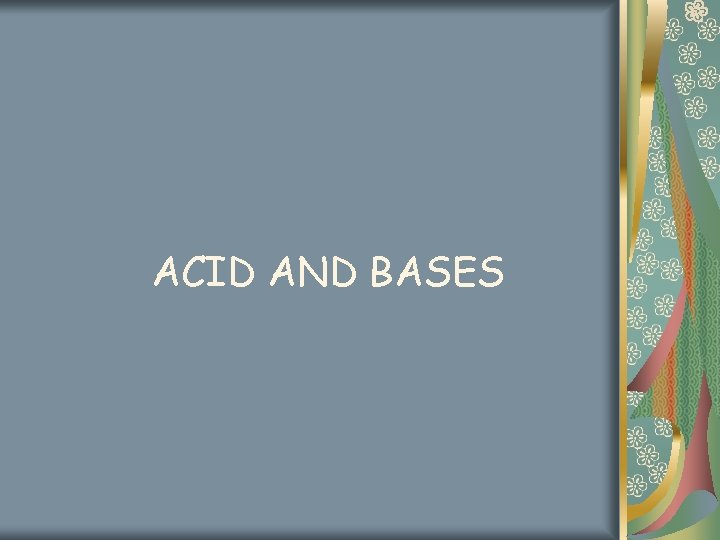 ACID AND BASES 