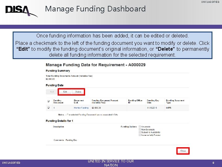 UNCLASSIFIED Manage Funding Dashboard Once funding information has been added, it can be edited