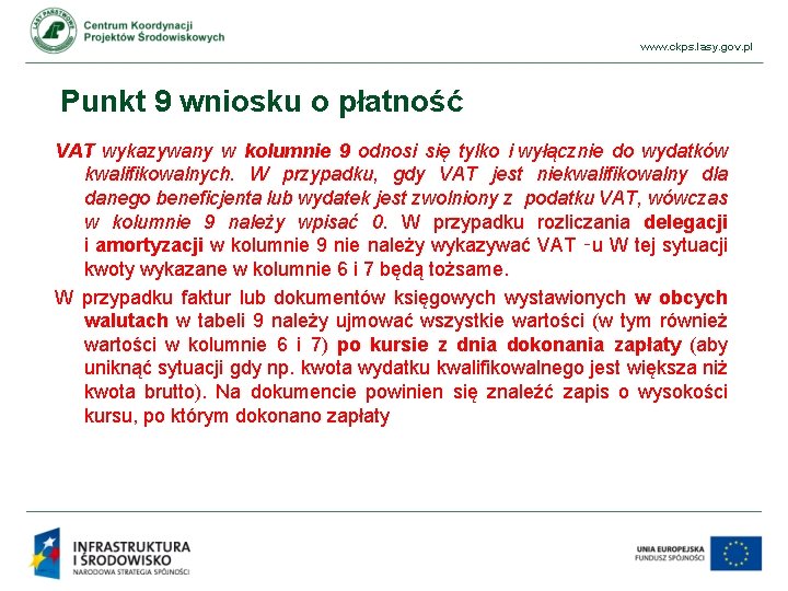 www. ckps. lasy. gov. pl Punkt 9 wniosku o płatność VAT wykazywany w kolumnie