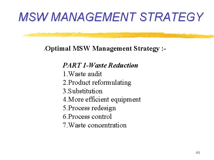 MSW MANAGEMENT STRATEGY ( Optimal MSW Management Strategy : PART 1 -Waste Reduction 1.