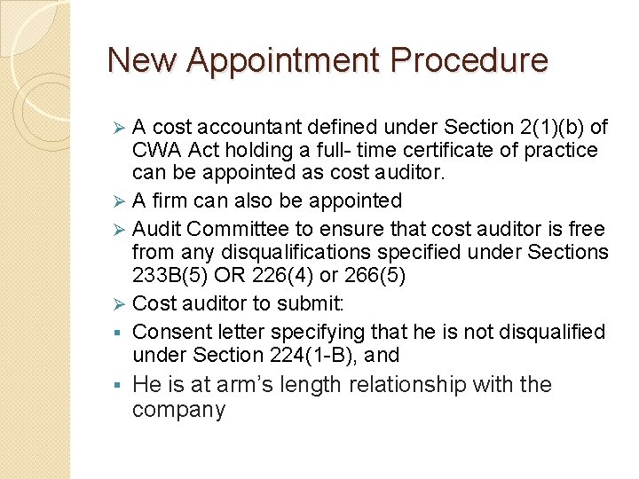 New Appointment Procedure A cost accountant defined under Section 2(1)(b) of CWA Act holding