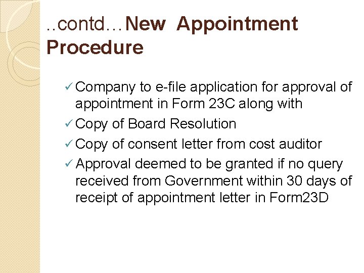 . . contd…New Appointment Procedure ü Company to e-file application for approval of appointment