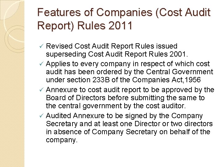 Features of Companies (Cost Audit Report) Rules 2011 Revised Cost Audit Report Rules issued